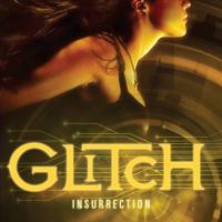 Glitch, tome 3 Insurrection